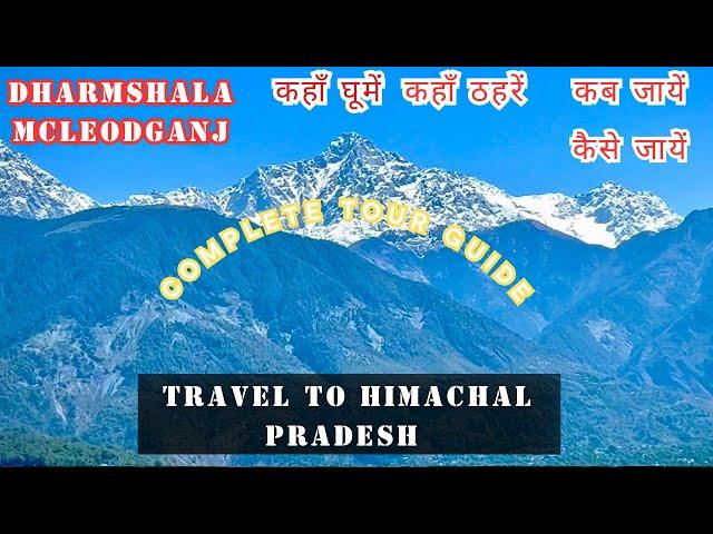 Ultimate Dharamshala McLeod Ganj travel Guide, A Guide to Dharamshala's Must-Go Himachal Destination