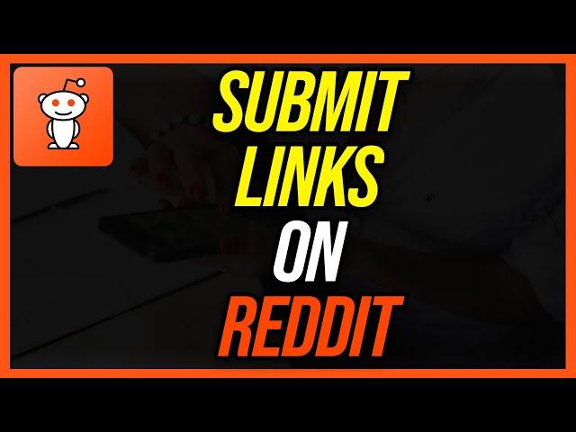 How To Submit A Link On Reddit