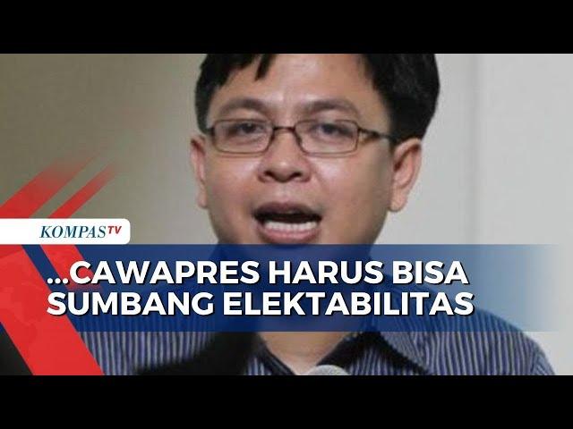 Direktur Eksekutif Indikator Politik Burhanuddin Muhtadi: Cawapres Harus Bisa Sumbang Elektabilitas!