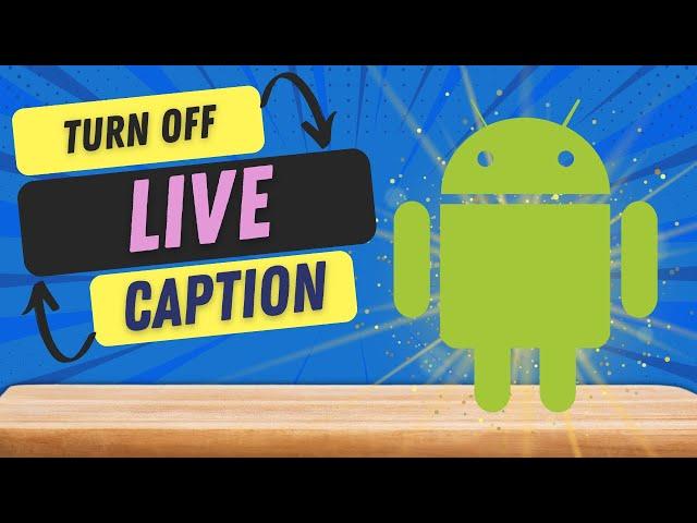 How to Switch Off Live Caption on Android