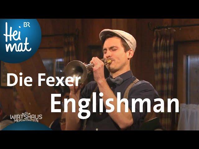 Die Fexer: Englishman | Wirtshausmusikanten | BR Heimat - die beste Volksmusik