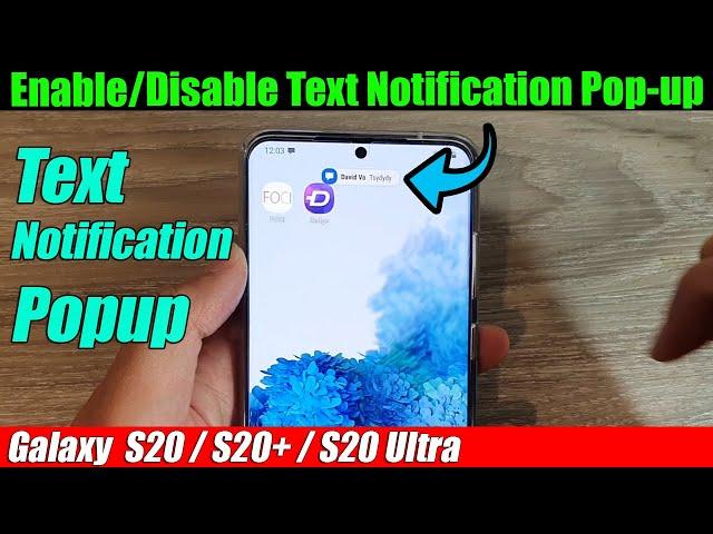 Galaxy S20/S20+: How to Enable/Disable Text Notification Pop-up