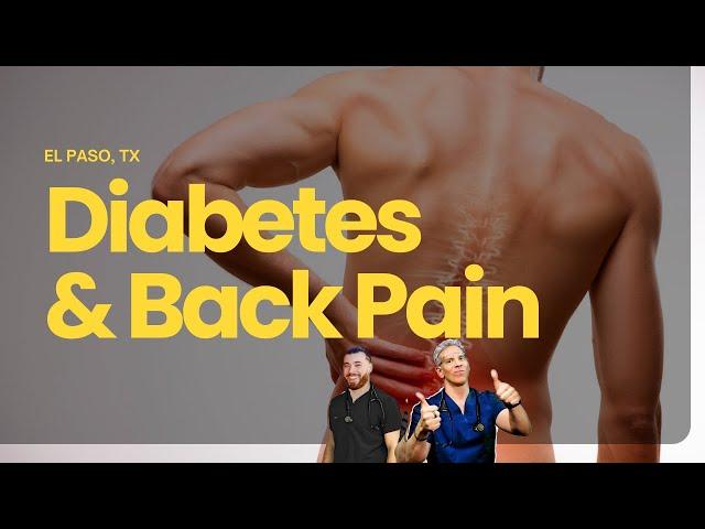 Diabetic Back Pain Explained and How Chiropractic Care Can Help! | El Paso, Tx (2023)