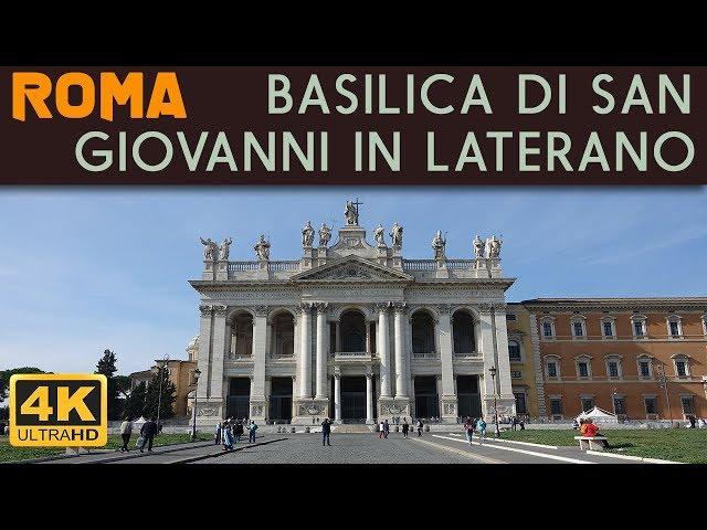 ROMA - Basilica di San Giovanni in Laterano 4K