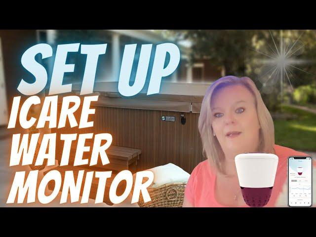 Best Digital Hot Tub Water Monitor iCare .   Detailed Walk Through on Set Up