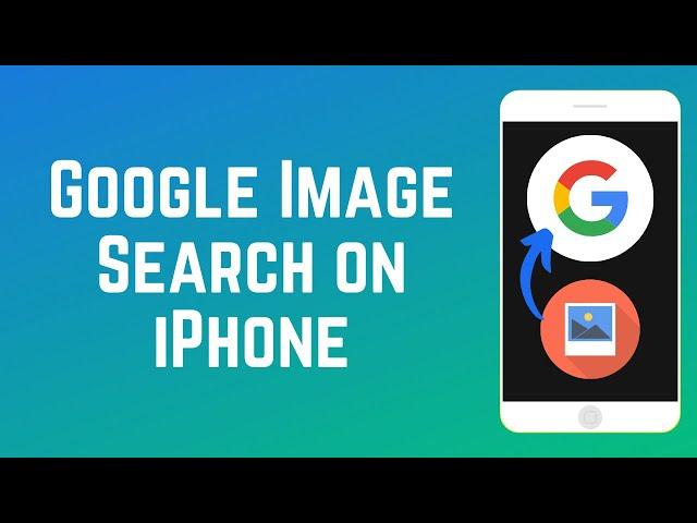 How to Use Google Reverse Image Search on iPhone