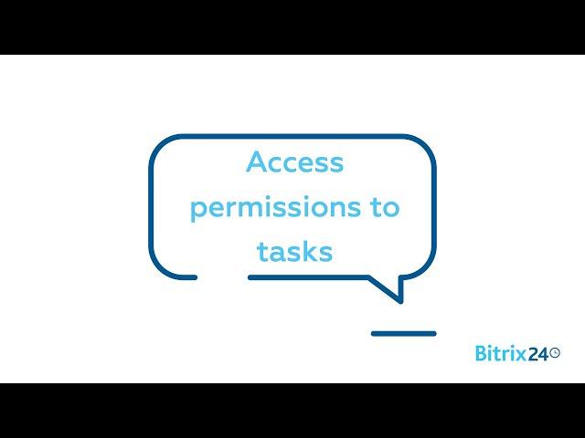 Free task management - Access permissions to tasks  | Bitrix24 Tasks