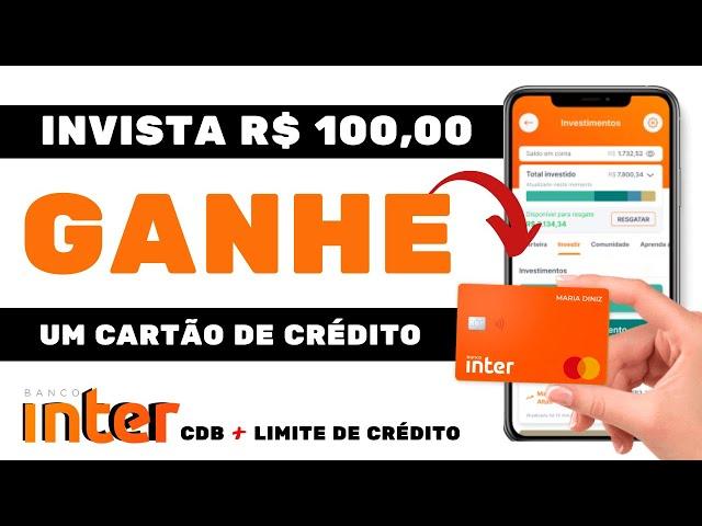 COMO FUNCIONA O CDB MAIS LIMITE DE CRÉDITO DO INTER | Banco Inter investimento com cartão de crédito