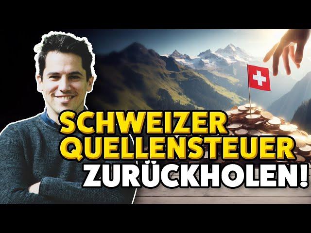 So holst du die Schweizer Quellensteuer zurück: Schritt-für-Schritt Anleitung für Deutsche Anleger