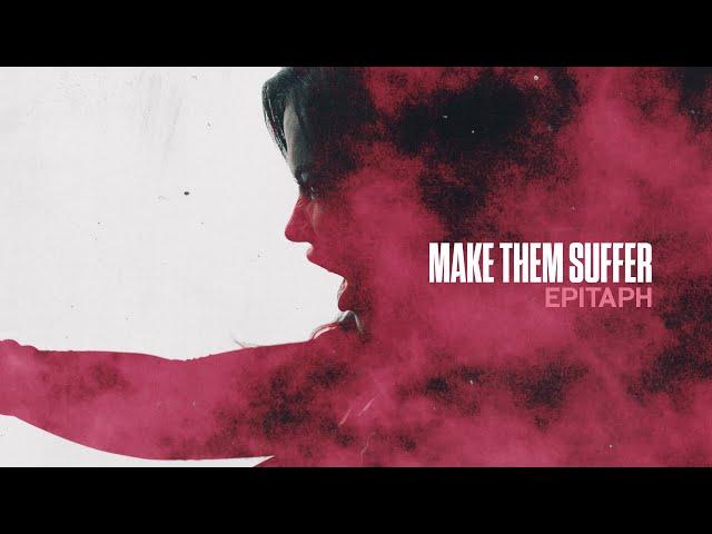 Make Them Suffer - Epitaph (OFFICIAL MUSIC VIDEO)