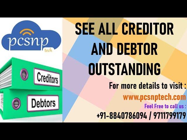 ALL CREDITOR AND DEBTOR OUTSTANDING | POS BILLING SOFTWARE | PCSNP TECH | 2021