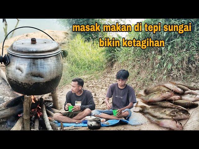 ANAK ZAMAN SEKARANG, BELAJAR MENYATU DENGAN ALAM, MASAK MAKAN DI TEPI SUNGAI