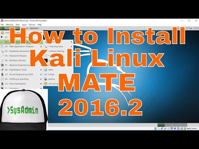 How to Install Kali Linux 2016.2 MATE Desktop + Guest Additions on VirtualBox Easy Tutorial [HD]