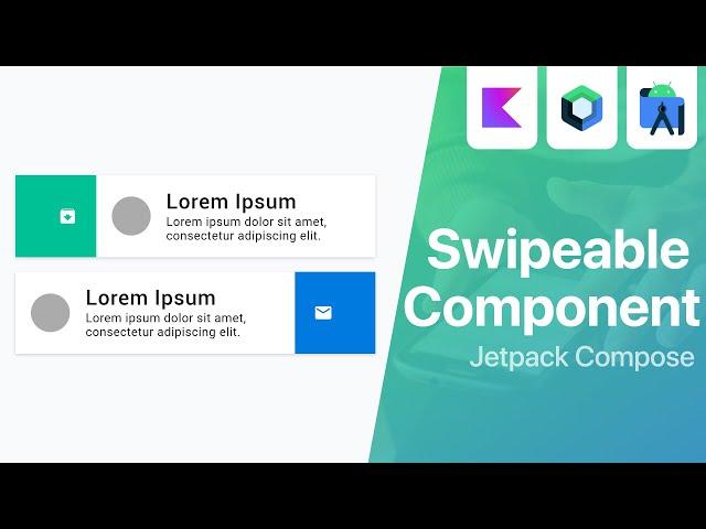 Swipeable Component with Jetpack Compose | Android Studio Tutorial