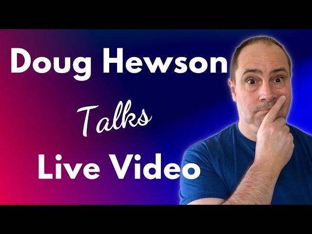 Doug Hewson Talks Live Streaming and Being a Good Moderator