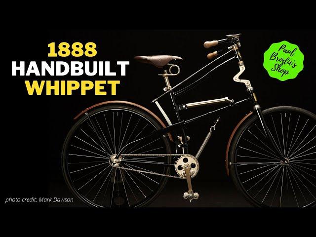 My Handbuilt 1888 Whippet with Paul Brodie