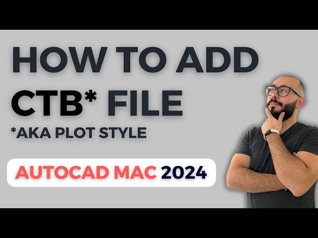 AutoCAD Mac - How to ADD CTB File or Plot Style file - AutoCAD LT 2024