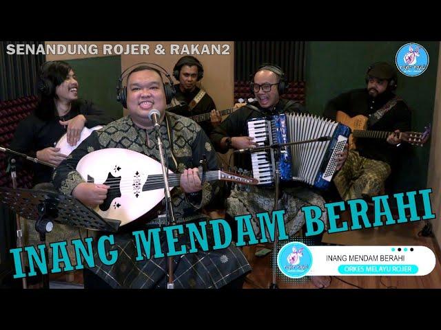 INANG - MENDAM BERAHI cover by ROJER KAJOL feat OMR ~ SENANDUNG ROJER & RAKAN2.