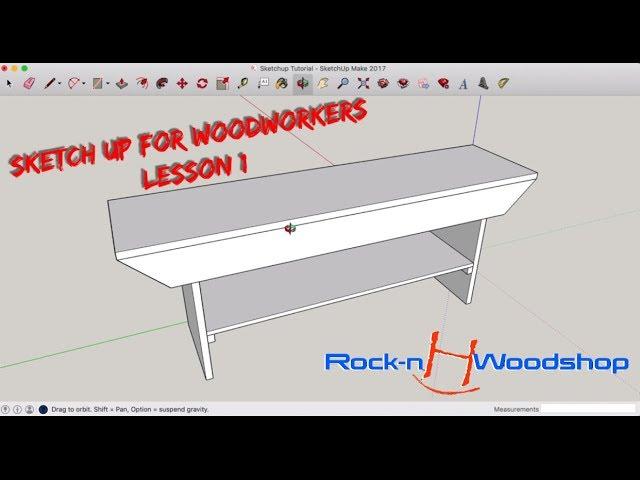 Getting to know Sketchup  - Sketchup for Woodworkers Tutorial 1