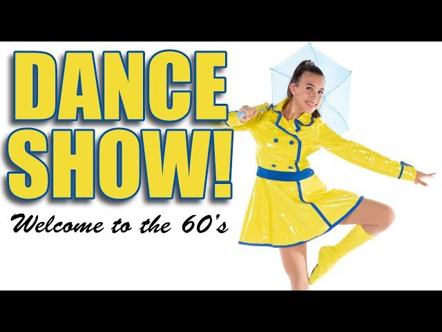 JILLIAN'S DANCE SHOW!!! 2022 Welcome to the 60's!