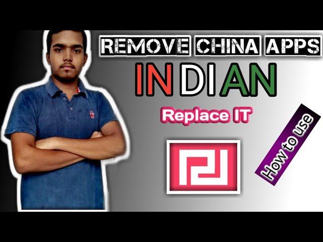 || Replace IT App(LINK)|| How To Use || Removes CHINA Apps || Replace All China Apps In Indian Apps