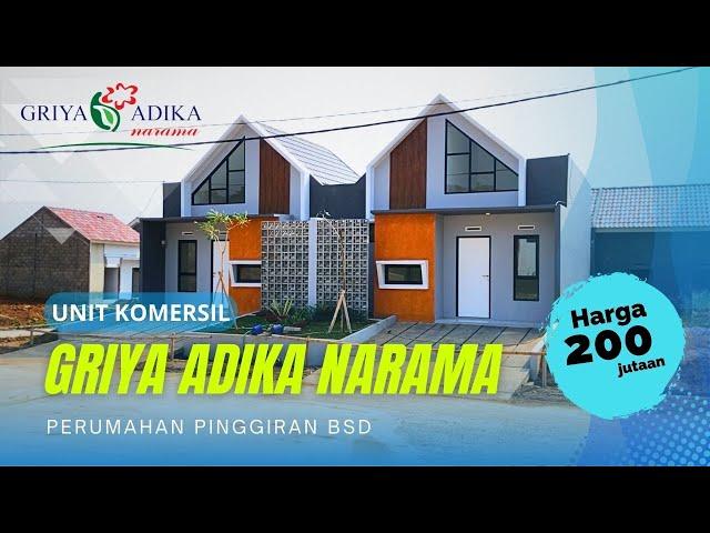 Review Unit Komersil Griya Adika Narama | Perumahan Berkualitas Pinggiran BSD