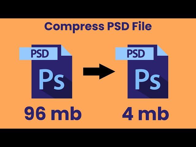 How to compress PSD files - Photoshop Tutorial # 28 (Beginner to Pro)