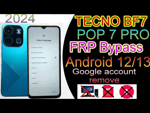 Tecno Spark Go  (BF7) Frp Bypass Without PC l Android version (12/13) new method 2024