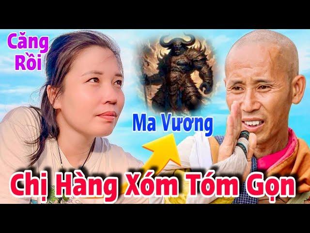 Tin Căng! Ma Vương Và Hà Bá Được Chị Hàng Xóm Đến Tận Nơi Tóm!? Thầy Minh Tuệ Hãy Yên Tâm!?