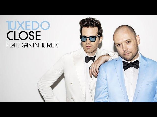 Tuxedo - Close (Feat. Gavin Turek) // Tuxedo III