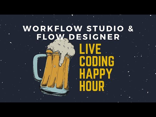 Workflow Studio & Flow Designer - Live Coding Hour Hour - ServiceNow Developer Program