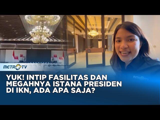 Megahnya Fasilitas di Istana Negara IKN, Ini Bedanya dengan Istana Garuda