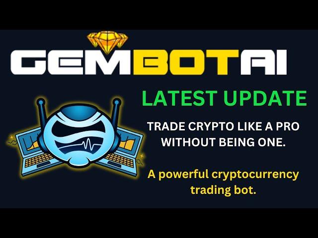 GemBot AI Review: GemBot Latest Update: TRADE CRYPTO LIKE PRO