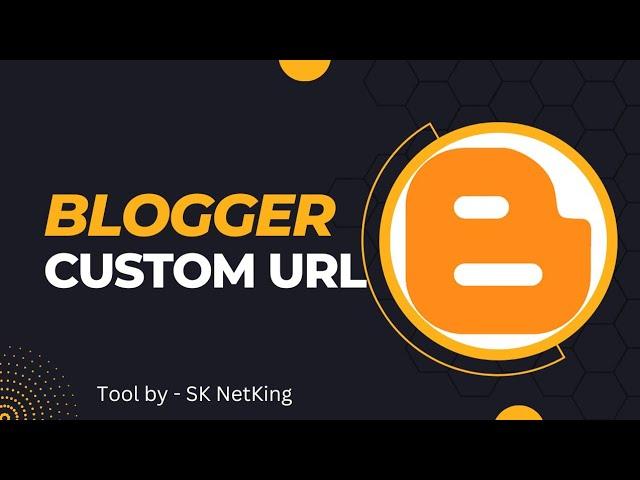 How to create custom URL for your post in blogger