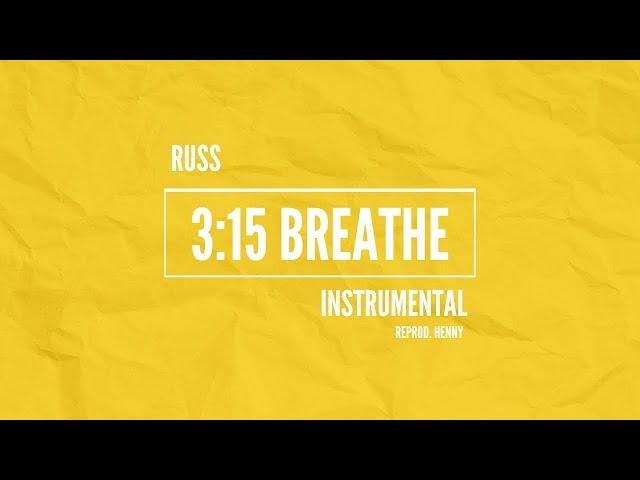 Russ - 3:15 Breathe (Instrumental with  Hook)