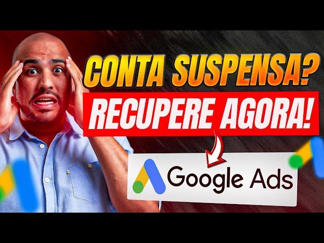 Como RECUPERAR Sua conta do Google Ads Suspensa – Como Nunca Mais lidar com Suspensão no Google Ads