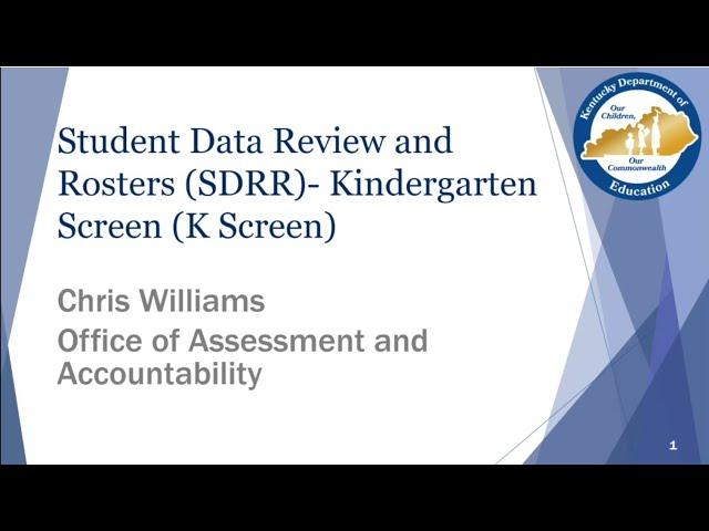 Student Data Review and Rosters (SDRR) - Kindergarten Screen (K Screen)