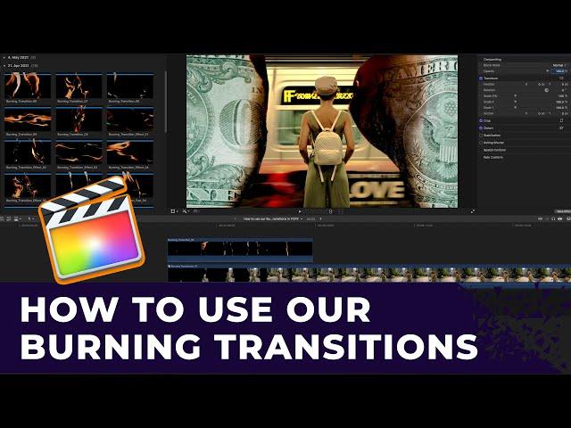 How to use + Install our Burning Transitions in Final Cut Pro X | Tutorial