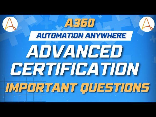 How to crack automation anywhere advanced certification | Important Questions and Topics