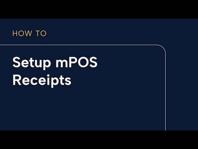 Setup mPOS Receipt