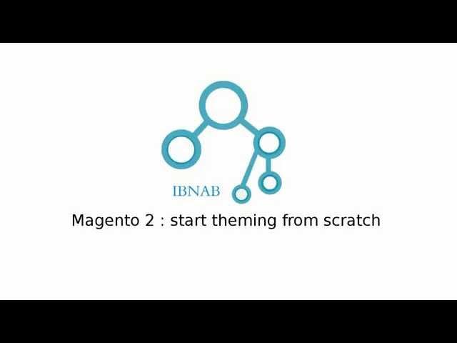 Magento 2 : start your theme from scratch in 10 minute