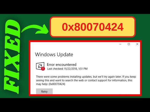 0X80070424 Error Fixed | Fix 0X80070424 While Windows Update Not Working!