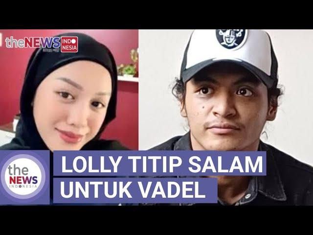 Lolly Ungkap Perasaan Cinta Untuk Vadel Saat Pertama Kali Muncul Di media