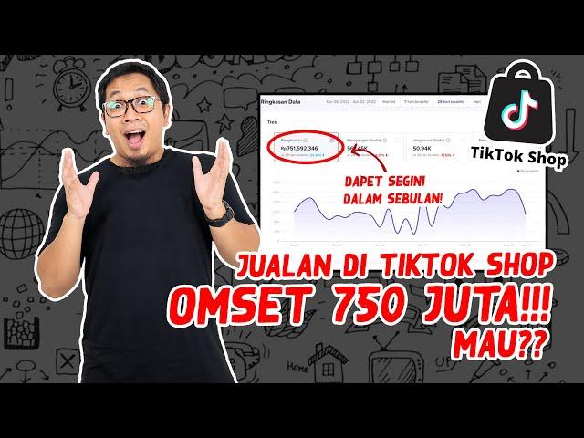 Rp 750.000.000 OMSET JUALAN DI TIKTOK SHOP! JUALAN LARIS DI TIKTOK SHOP