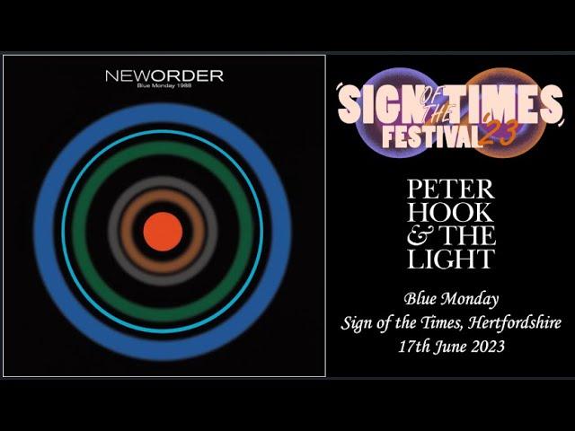 Blue Monday - Peter Hook & The Light (Sign of the Times 23 - 17th June 2023)