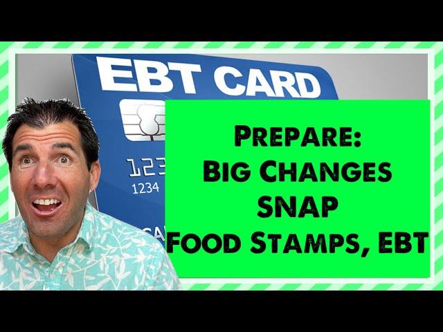 Big Changes to SNAP, Food Stamps, EBT for the Low Income in Just 2 Months