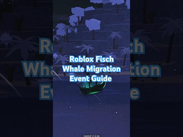 Roblox Fisch Whale Migration Event Guide #roblox #robloxfisch #robloxwhalemigrationevent