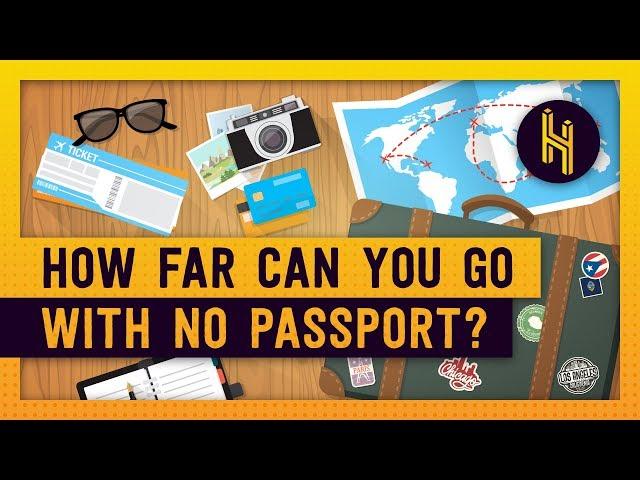 What's the Furthest You Could Travel Without a Passport?