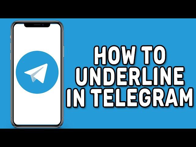 How to Underline in Telegram