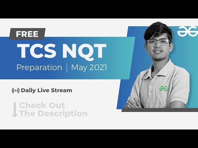 FREE TCS NQT May 2021 Preparation By GeeksforGeeks